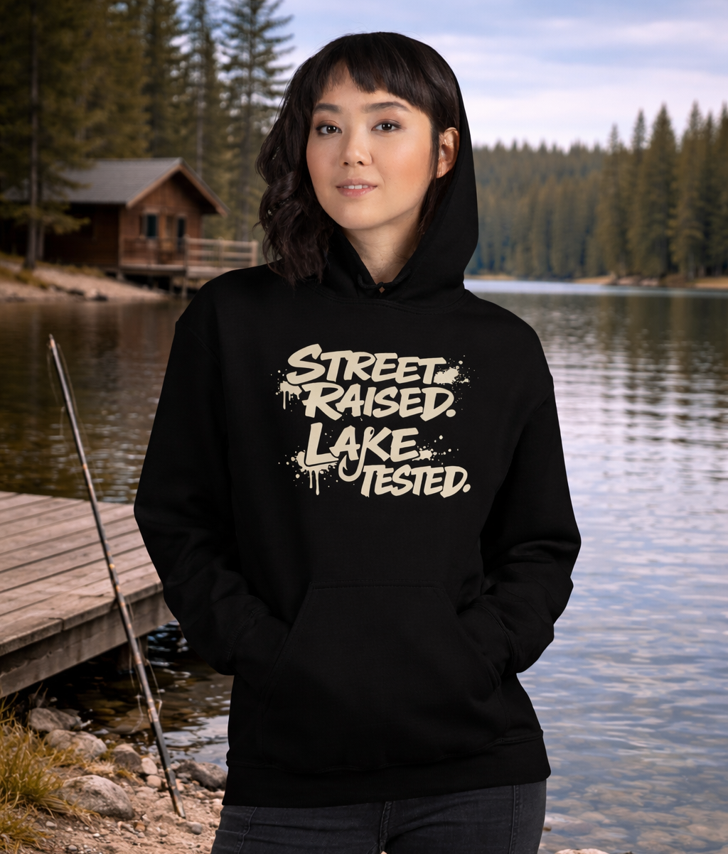 Street Raised. Lake Tested. - Hoodie
