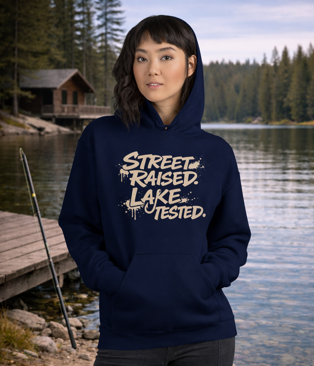 Street Raised. Lake Tested. - Hoodie
