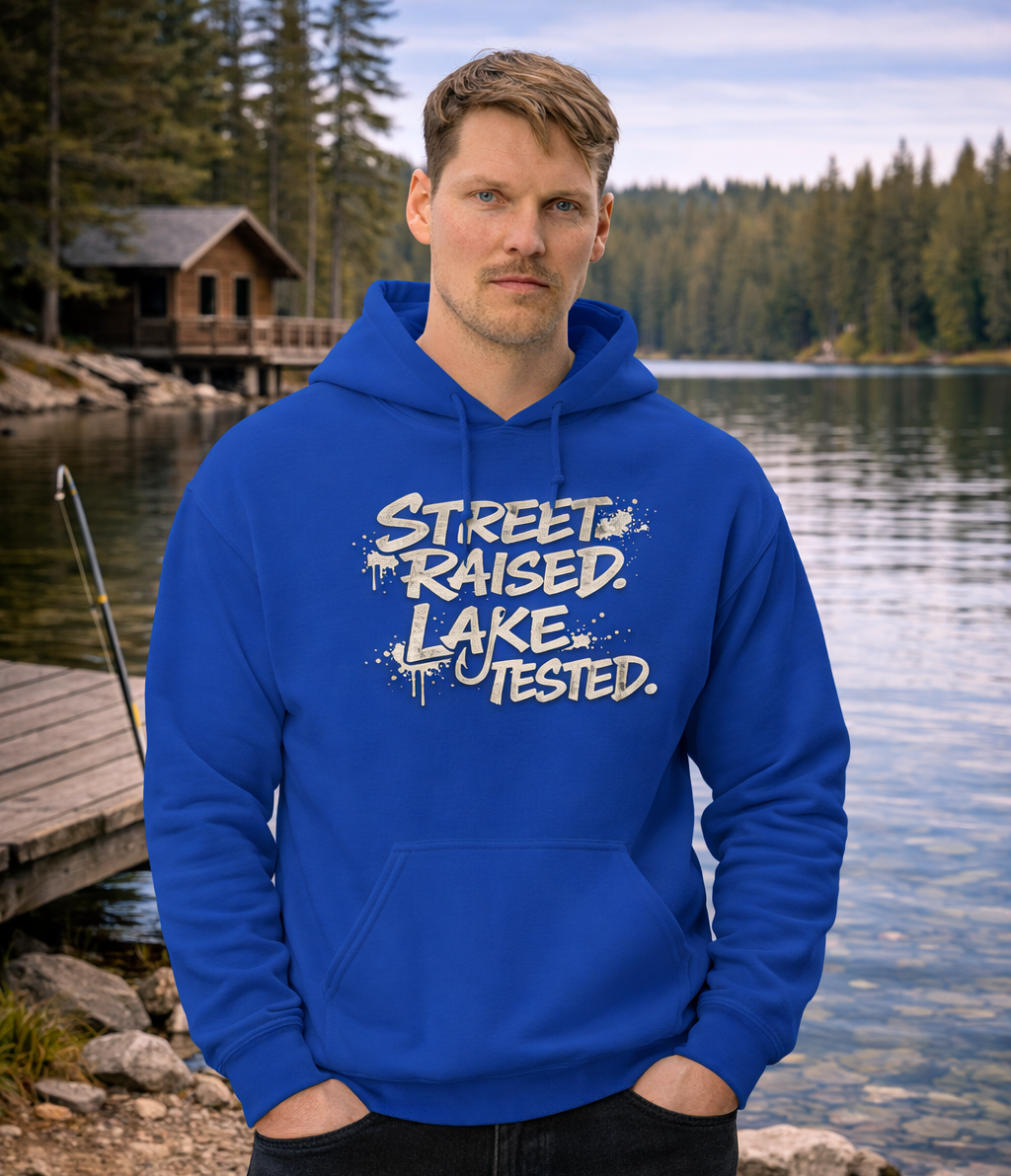 Street Raised. Lake Tested. - Hoodie